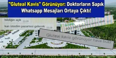 "Gluteal Kavis" Görünüyor: Doktorların Sapık Whatsapp Mesajları Ortaya Çıktı!