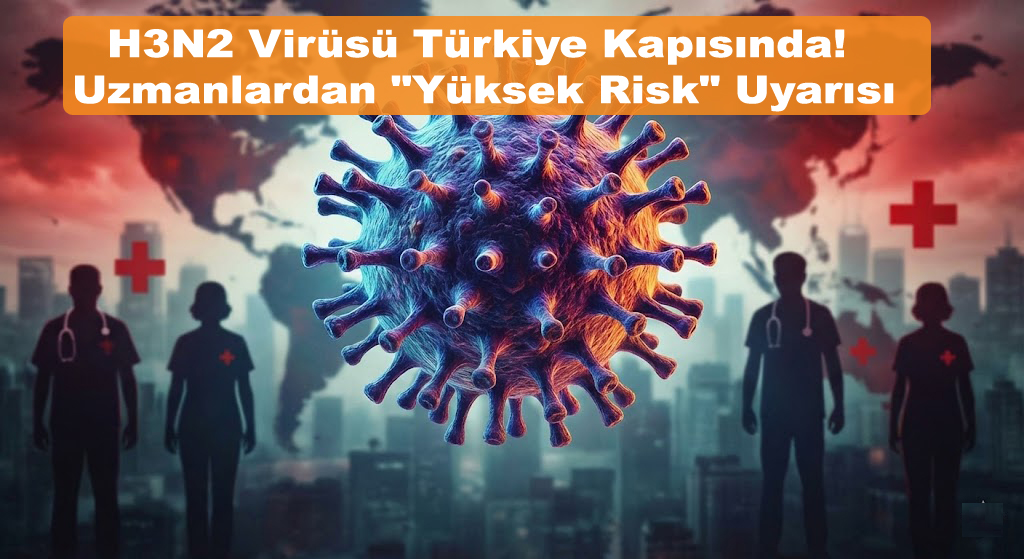 Avrupa'yı Kasıp Kavuran H3N2 Virüsü Türkiye Kapısında! Uzmanlardan 