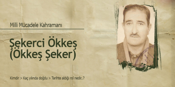 Şekerci Ökkeş kimdir? Henüz 16 yaşında destan yazan kahramanın hikayesi