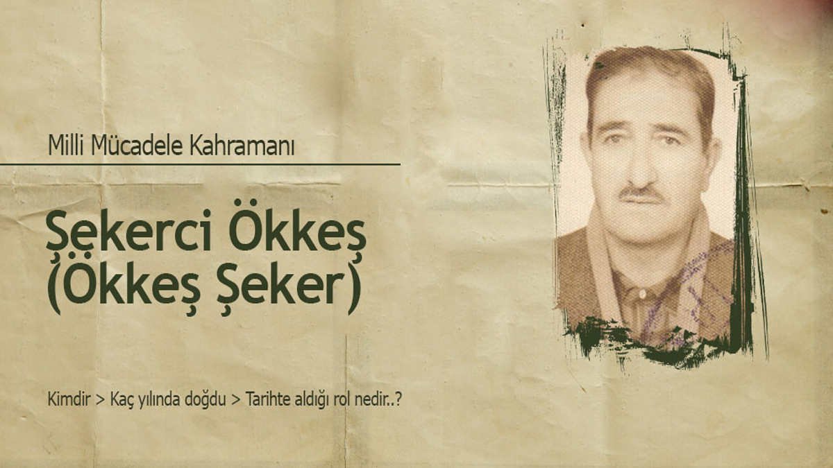 Şekerci Ökkeş kimdir? Henüz 16 yaşında destan yazan kahramanın hikayesi