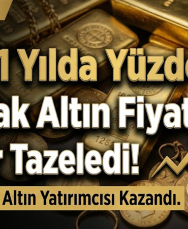 Altın 1 Yılda Yüzde 104 Arttı! 17 Ocak Altın Fiyatları Rekor Tazeledi!