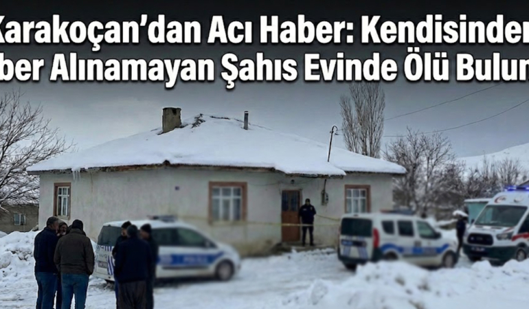Elazığ Karakoçan’dan Acı Haber: Kendisinden Haber Alınamayan Şahıs Evinde Ölü Bulundu