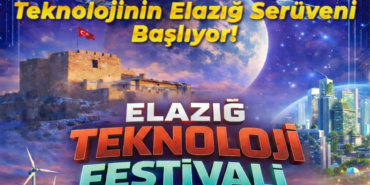 Elazığ Teknoloji Festivali İçin Geri Sayım Başladı!