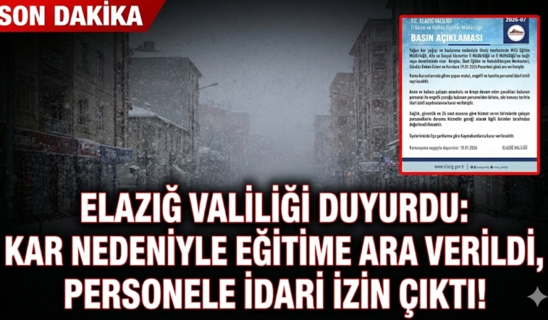 Elazığ Valiliği Duyurdu: Kar Nedeniyle Eğitime Ara Verildi, Personele İdari İzin Çıktı!