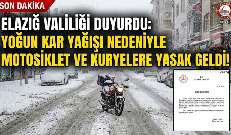Elazığ Valiliği Duyurdu: Yoğun Kar Yağışı Nedeniyle Motosiklet ve Kuryelere Yasak Geldi!