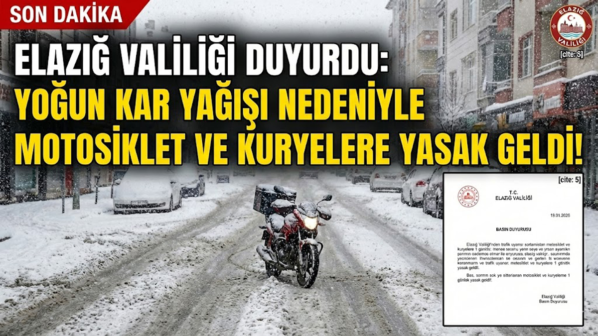 Elazığ Valiliği Duyurdu: Yoğun Kar Yağışı Nedeniyle Motosiklet ve Kuryelere Yasak Geldi!