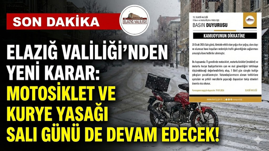 Elazığ Valiliği’nden Yeni Karar: Motosiklet ve Kurye Yasağı Salı Günü de Devam Edecek!