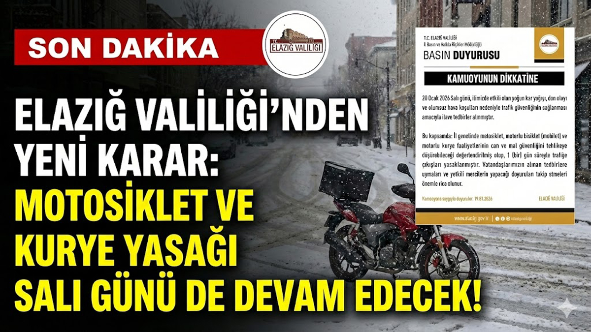 Elazığ Valiliği’nden Yeni Karar: Motosiklet ve Kurye Yasağı Salı Günü de Devam Edecek!
