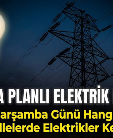 Elazığ'da 14 Ocak Çarşamba Günü Hangi İlçelerde ve Mahallelerde Elektrikler Kesilecek?