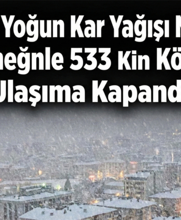 Elazığ’da Yoğun Kar Yağışı Nedeniyle 533 Köy Yolu Ulaşıma Kapandı!
