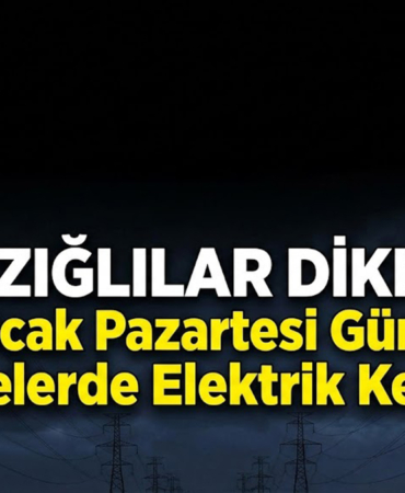 Elazığlılar Dikkat! 19 Ocak Pazartesi Günü Bu Mahallelerde Elektrik Kesilecek!