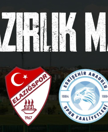 Elazığspor bugün Eskişehir Anadolu ile hazırlık maçı yapacak!