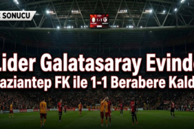 Lider Galatasaray Evinde Gaziantep FK ile 1-1 Berabere Kaldı!