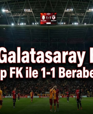 Lider Galatasaray Evinde Gaziantep FK ile 1-1 Berabere Kaldı!