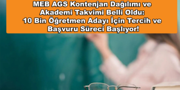 MEB AGS Kontenjan Dağılımı ve Akademi Takvimi Belli Oldu! 10 Bin Öğretmen Adayı İçin Tercih ve Başvuru Süreci Başlıyor!