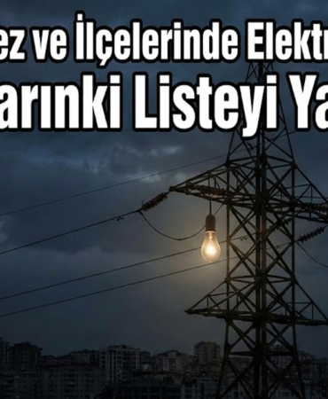 Elazığ Merkez ve İlçelerinde Elektrik Kesintisi FEDAŞ Yarınki Listeyi Yayımladı