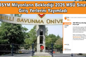 ÖSYM Milyonların Beklediği 2026 MSÜ Sınav Giriş Yerlerini Yayımladı