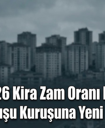 Şubat 2026 Kira Zam Oranı Belli Oldu! İşte Kuruşu Kuruşu Yeni Kiralar...