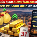 Elazığ Gün Sonu Altın Fiyatları Belli Oldu Çeyrek Ve Gram Altın Ne Kadar