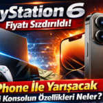 Playstation 6 Fiyatı Sızdırıldı! iPhone İle Yarışacak! Yeni Konsolun Özellikleri Nedir?