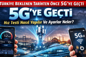 Türkiye Beklenen Tarihten Önce 5G'ye Geçti Hız Testi Nasıl Yapılır ve Ayarları nasıl yapılır?