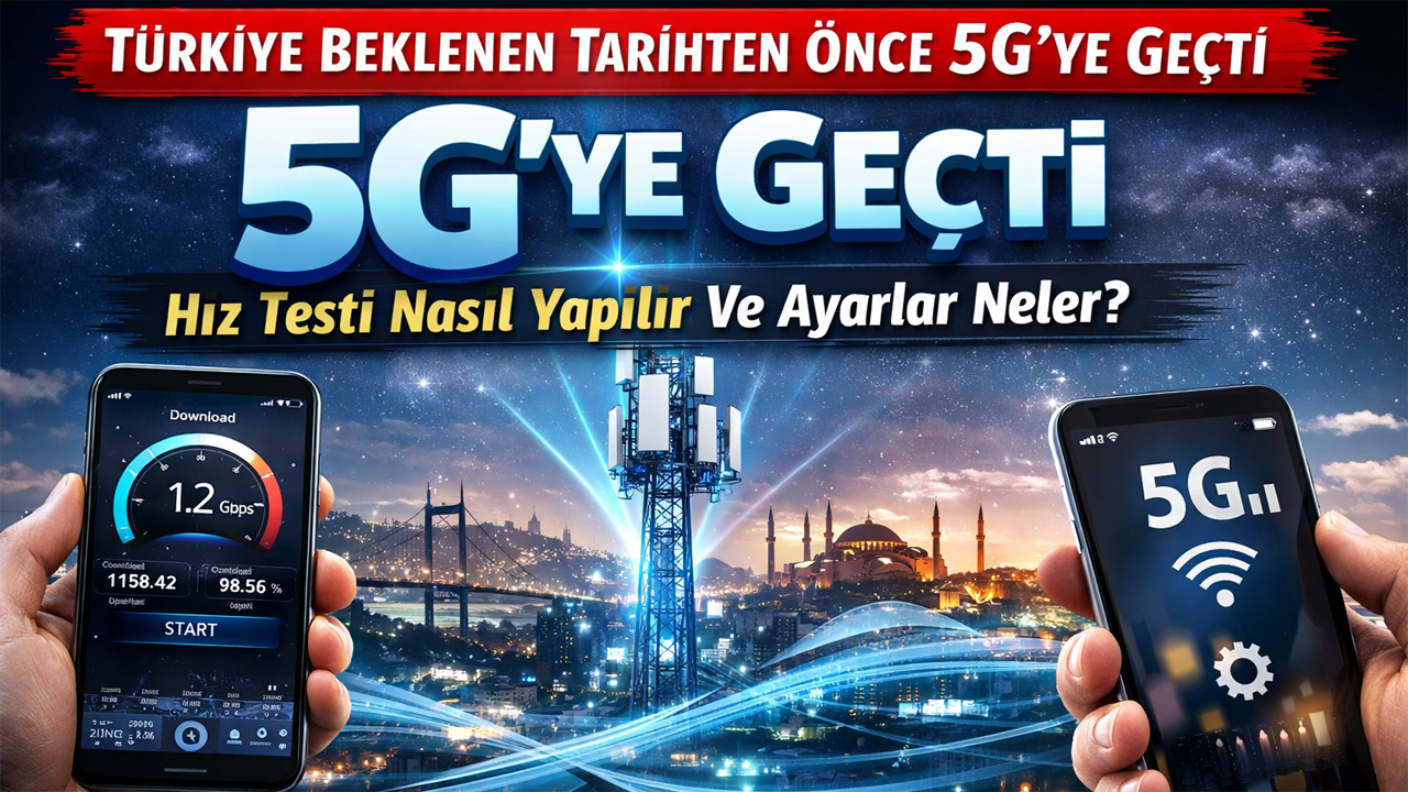 Türkiye Beklenen Tarihten Önce 5G'ye Geçti Hız Testi Nasıl Yapılır ve Ayarları nasıl yapılır?